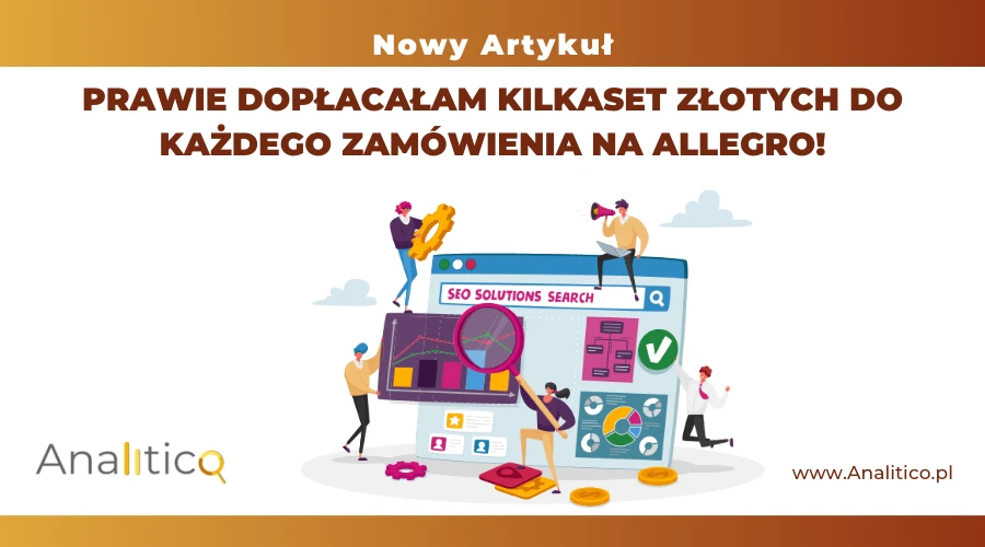 Prawie dopłacałam kilkaset złotych do każdego zamówienia na Allegro!