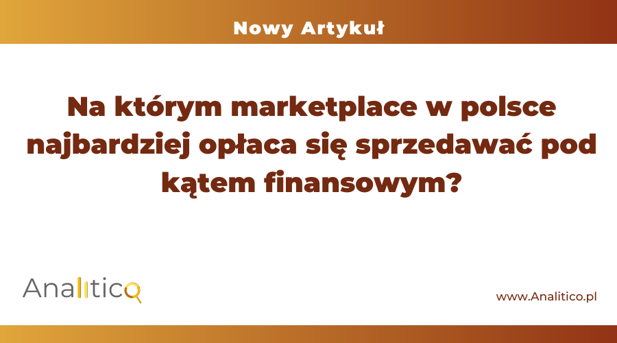 Na którym marketplace w polsce najbardziej opłaca się sprzedawać pod kątem finansowym?