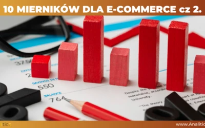 10 mierników dla Twojego E-Commerce część 2
