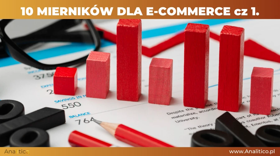 10 mierników dla Twojego E-Commerce cz. 1